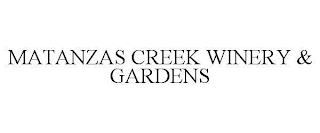 MATANZAS CREEK WINERY & GARDENS