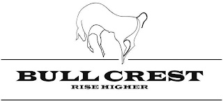 BULL CREST RISE HIGHER