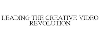 LEADING THE CREATIVE VIDEO REVOLUTION