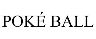 POKÉ BALL