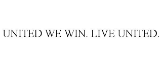 UNITED WE WIN. LIVE UNITED.