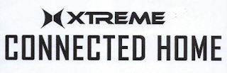 X XTREME CONNECTED HOME