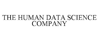 THE HUMAN DATA SCIENCE COMPANY