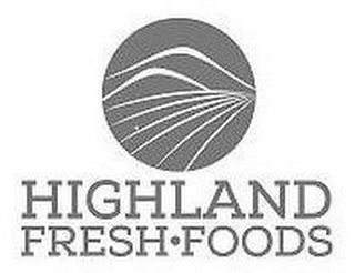 HIGHLAND FRESH FOODS