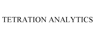 TETRATION ANALYTICS