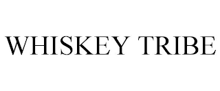 WHISKEY TRIBE