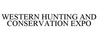 WESTERN HUNTING AND CONSERVATION EXPO