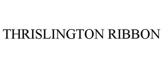 THRISLINGTON RIBBON