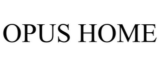 OPUS HOME