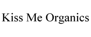 KISS ME ORGANICS