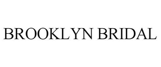 BROOKLYN BRIDAL