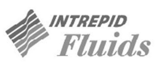 INTREPID FLUIDS