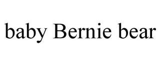 BABY BERNIE BEAR