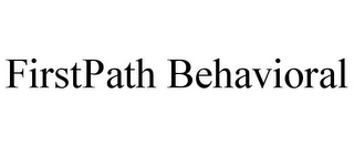 FIRSTPATH BEHAVIORAL