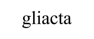 GLIACTA