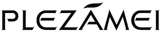 PLEZAMEI