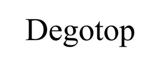 DEGOTOP