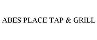 ABES PLACE TAP & GRILL