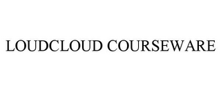 LOUDCLOUD COURSEWARE