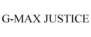 G-MAX JUSTICE