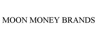 MOON MONEY BRANDS