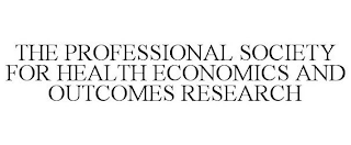 THE PROFESSIONAL SOCIETY FOR HEALTH ECONOMICS AND OUTCOMES RESEARCH