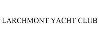 LARCHMONT YACHT CLUB