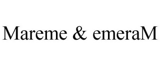MAREME & EMERAM