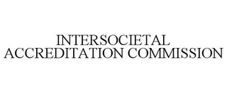 INTERSOCIETAL ACCREDITATION COMMISSION