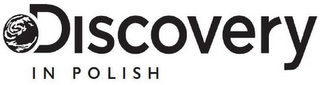 DISCOVERY IN POLISH