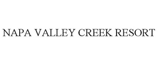 NAPA VALLEY CREEK RESORT