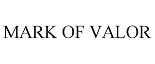 MARK OF VALOR