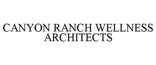 CANYON RANCH WELLNESS ARCHITECTS