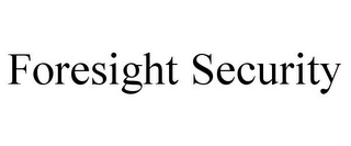 FORESIGHT SECURITY