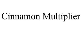 CINNAMON MULTIPLIER