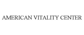 AMERICAN VITALITY CENTER