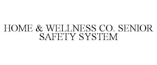 HOME & WELLNESS CO. SENIOR SAFETY SYSTEM