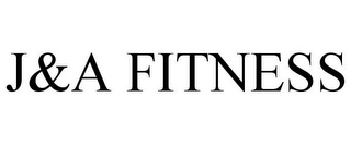 J&A FITNESS