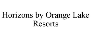 HORIZONS BY ORANGE LAKE RESORTS