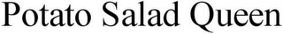 POTATO SALAD QUEEN