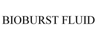 BIOBURST FLUID