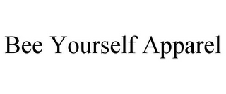 BEE YOURSELF APPAREL