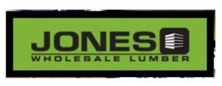 JONES WHOLESALE LUMBER