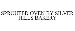 SPROUTED OVEN BY SILVER HILLS BAKERY