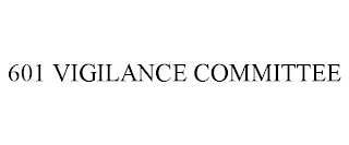 601 VIGILANCE COMMITTEE