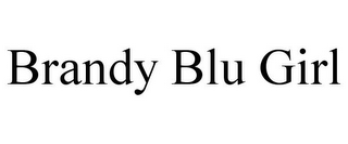 BRANDY BLU GIRL