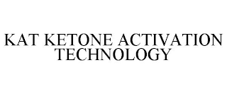 KAT KETONE ACTIVATION TECHNOLOGY