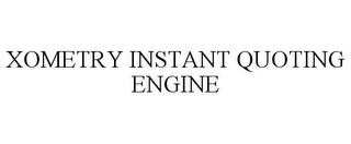 XOMETRY INSTANT QUOTING ENGINE