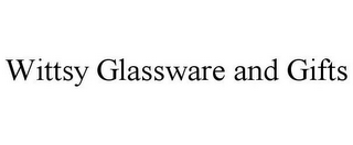 WITTSY GLASSWARE AND GIFTS