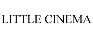 LITTLE CINEMA